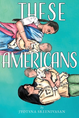 These Americans - Sreenivasan, Jyotsna