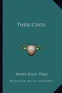 These Cults