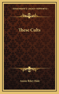 These Cults