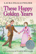 These Happy Golden Years: A Newbery Honor Award Winner