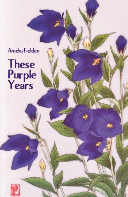 These Purple Years - Fielden, Amelia