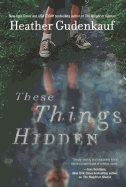 These Things Hidden: A Novel of Suspense