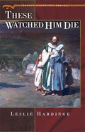 These Watched Him Die