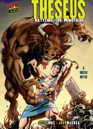 Theseus: Battling the Minotaur [a Greek Myth]