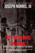 They, Are Always Watching: Things That Go Bump in the Night