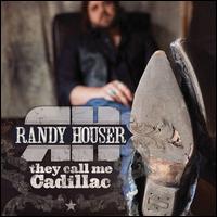 They Call Me Cadillac - Randy Houser