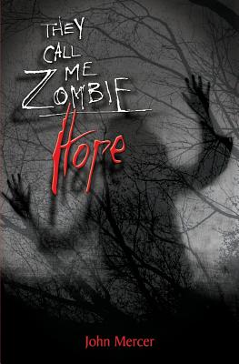 They Call Me Zombie: Hope - Mercer, John