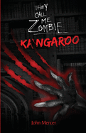 They Call Me Zombie: Kangaroo