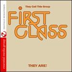 They Call This Group First Class They Are!