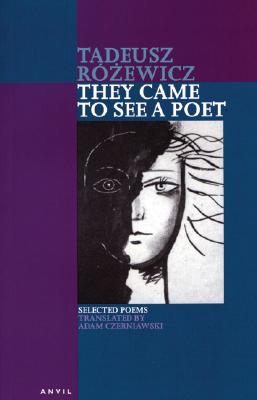 They Came to See a Poet - Czerniawski, Adam (Translated by), and Rozewicz, Tadeusz