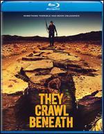 They Crawl Beneath [Blu-ray]