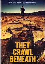 They Crawl Beneath - Dale Fabrigar