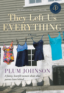 They Left Us Everything: A Memoir