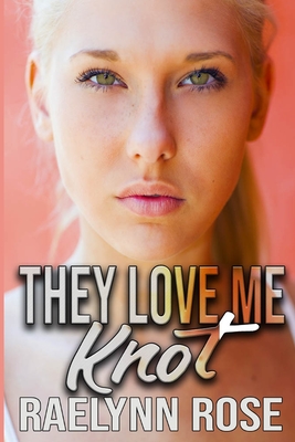 They Love Me Knot - Rose, Raelynn