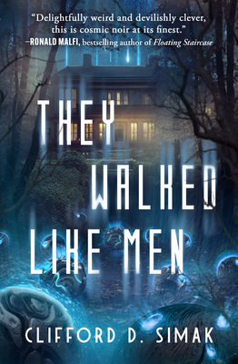 They Walked Like Men - Simak, Clifford D