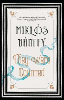 They Were Counted - Baffny, Milklos, and Banffy, Miklos, and Banffy, Miklss