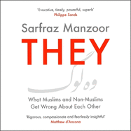 They: What Muslims and Non-Muslims Get Wrong About Each Other