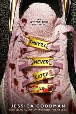 They'll Never Catch Us - Goodman, Jessica