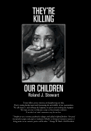 They're Killing Our Children