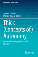 Thick (Concepts Of) Autonomy: Personal Autonomy in Ethics and Bioethics