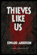 Thieves Like Us