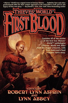 Thieves' World: First Blood: First Blood - Asprin, Robert Lynn (Editor), and Abbey, Lynn (Editor)