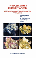 Thin Cell Layer Culture System: Regeneration and Transformation Applications