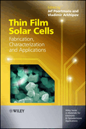 Thin Film Solar Cells: Fabrication, Characterization and Applications