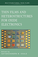 Thin Films and Heterostructures for Oxide Electronics