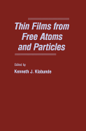 Thin Films from Free Atoms and Particles