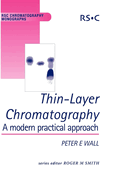 Thin-Layer Chromatography: A Modern Practical Approach
