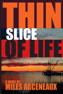 Thin Slice of Life