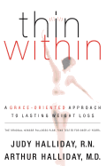 Thin Within: A Grace-Oriented Approach to Lasting Weight Loss