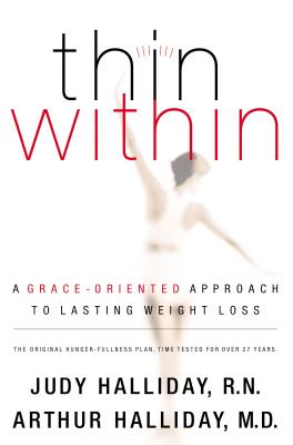 Thin Within - Halliday, Judy Wardell, R.N., and Halliday, Arthur, Dr., M.D.