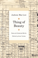 Thing of Beauty: New and Selected Works