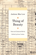 Thing of Beauty: New and Selected Works