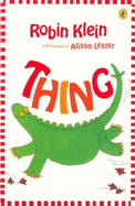 Thing - Klein, Robin, and Lester, Alison (Illustrator)