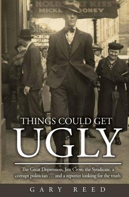 Things Could Get Ugly - Reed, Gary