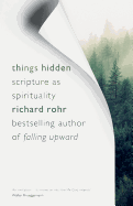 Things Hidden: Scripture as Spirituality