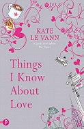 Things I Know about Love