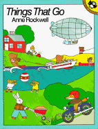 Things That Go - Rockwell, Anne