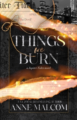 Things We Burn - Malcom, Anne