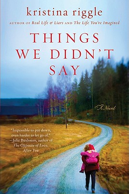 Things We Didn't Say - Riggle, Kristina