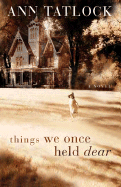 Things We Once Held Dear