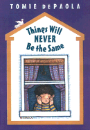 Things Will Never Be the Same: A 26 Fairmount Avenue Book