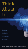 Think about It: Critical Skills for Academic Writing