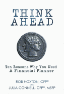 Think Ahead: Ten Reasons Why You Need a Financial Planner