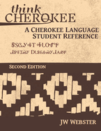 Think Cherokee A Cherokee Language Student Reference