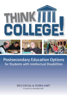 Think College!: Postsecondary Education Options for Students with Intellectual Disabilities