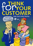 Think for Your Customer
